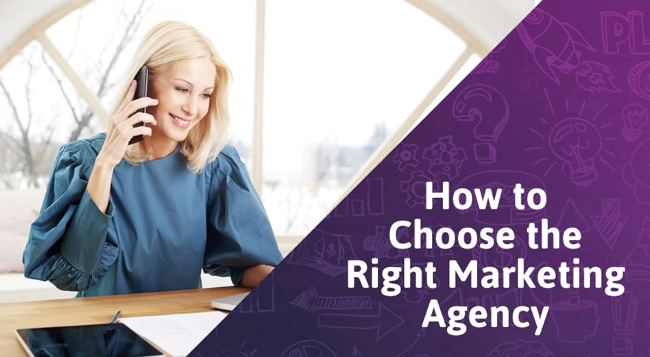 how to choose the right marketing agency